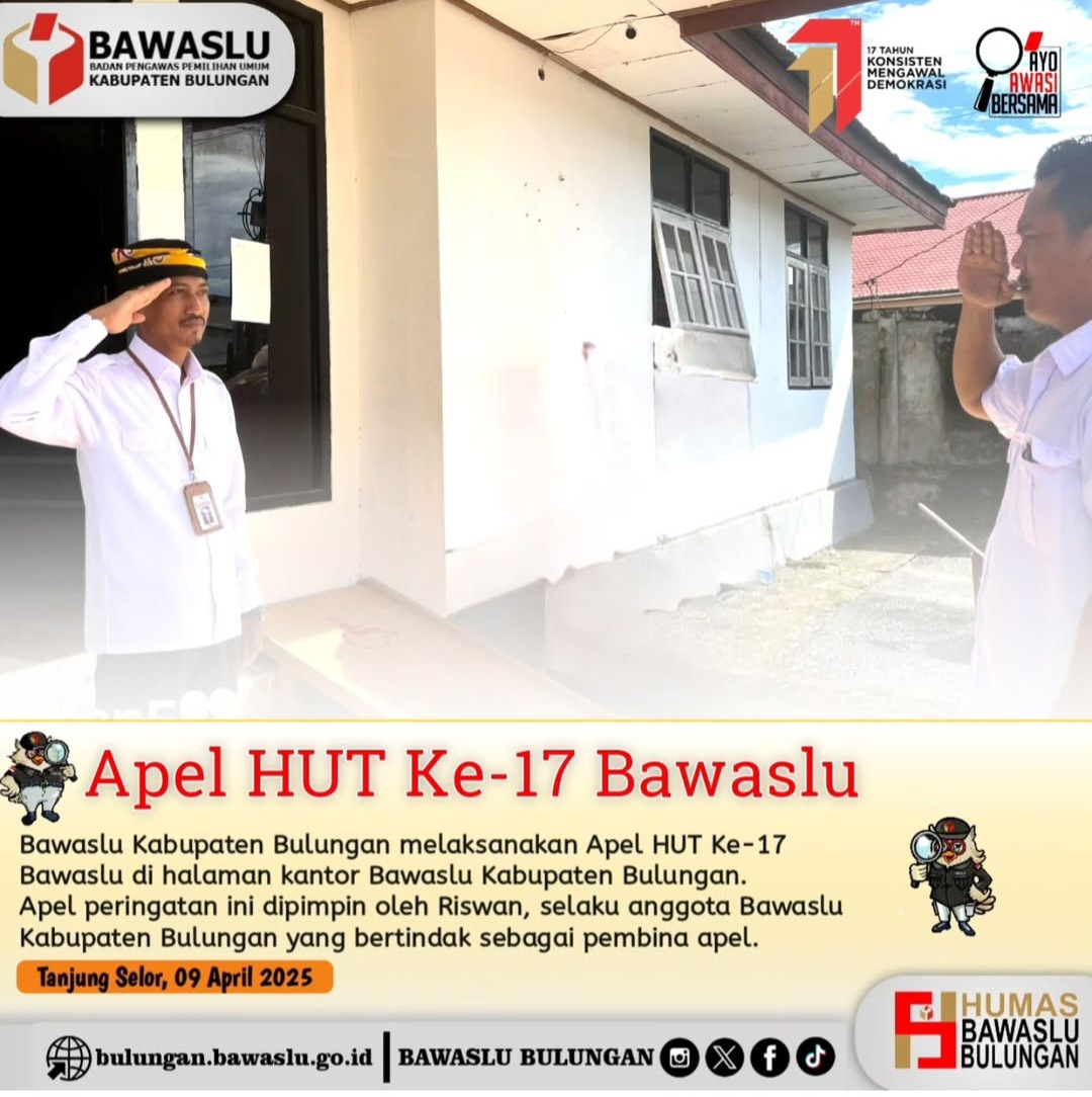 Riswan saat menjadi pembina Apel memperingati HUT ke-17 Tahun (Sumber Foto: Bawaslu Bulungan)