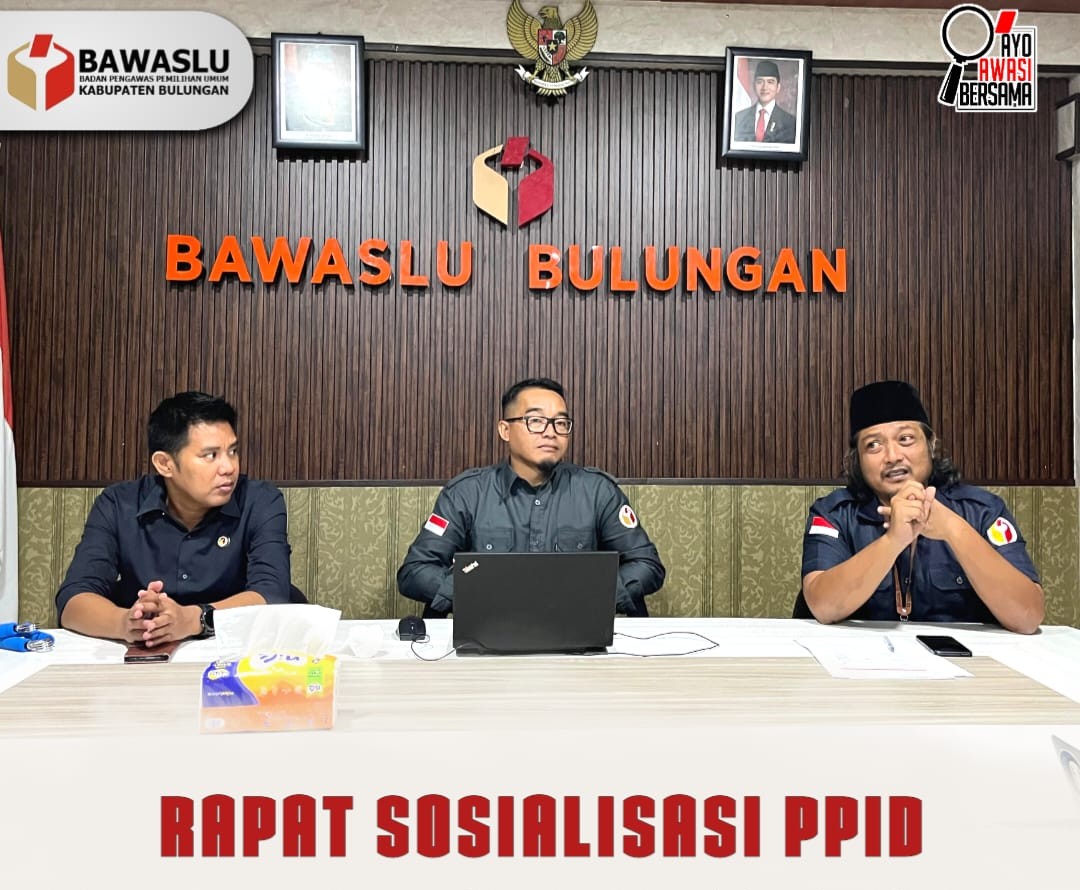 Perkuat Keterbukaan Informasi Publik, Bawaslu Bulungan Gelar Sosialisasi PPID