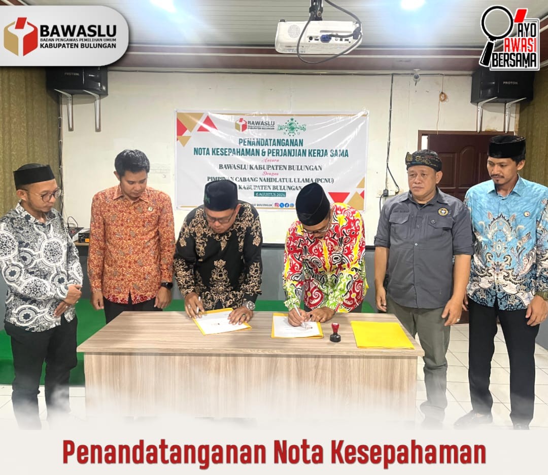 Bawaslu Bulungan dan PCNU Tandatangani Nota Kesepahaman untuk Perkuat Pendidikan Politik dan Pengawasan Partisipatif