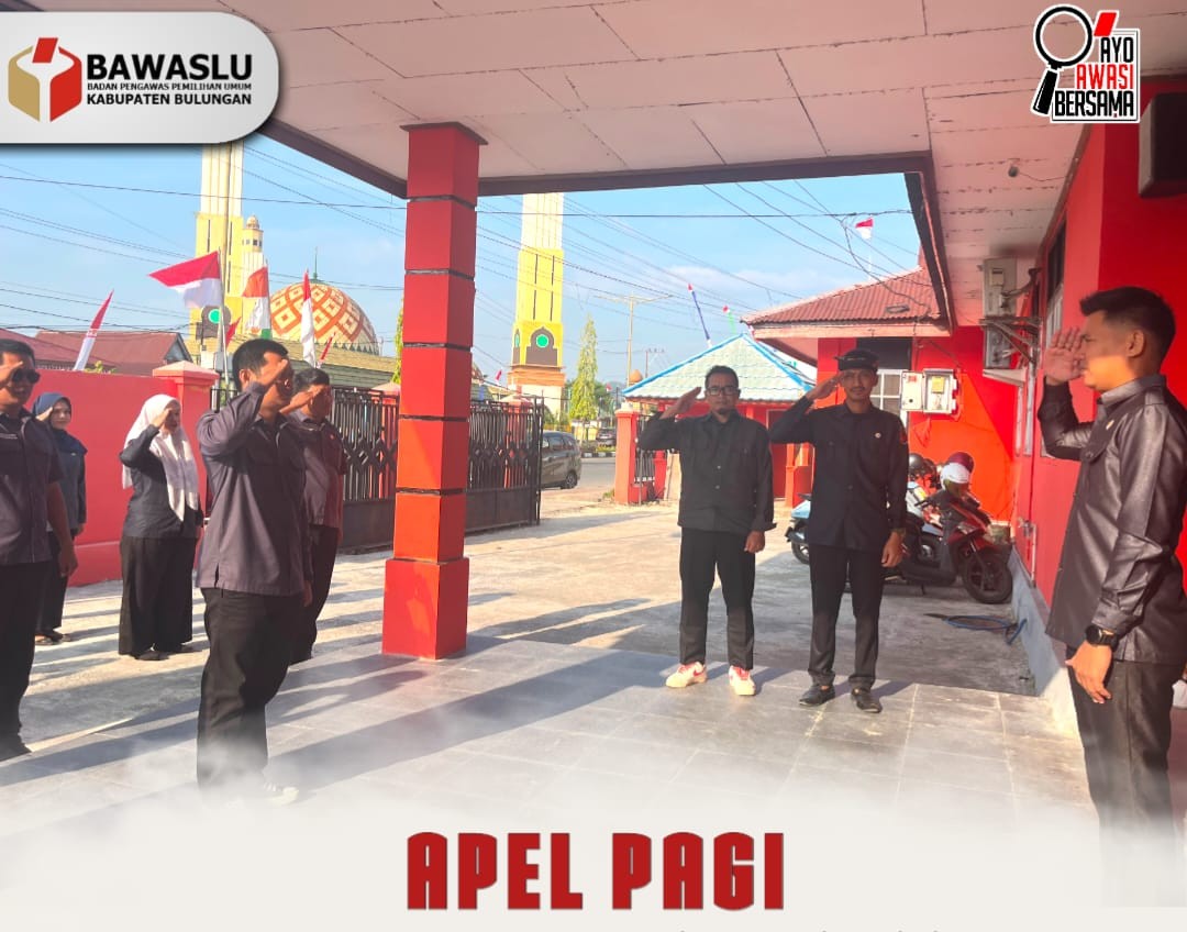 Bawaslu Bulungan Gelar Apel Pagi, Tekankan Persiapan Kegiatan dan Soliditas Jajaran
