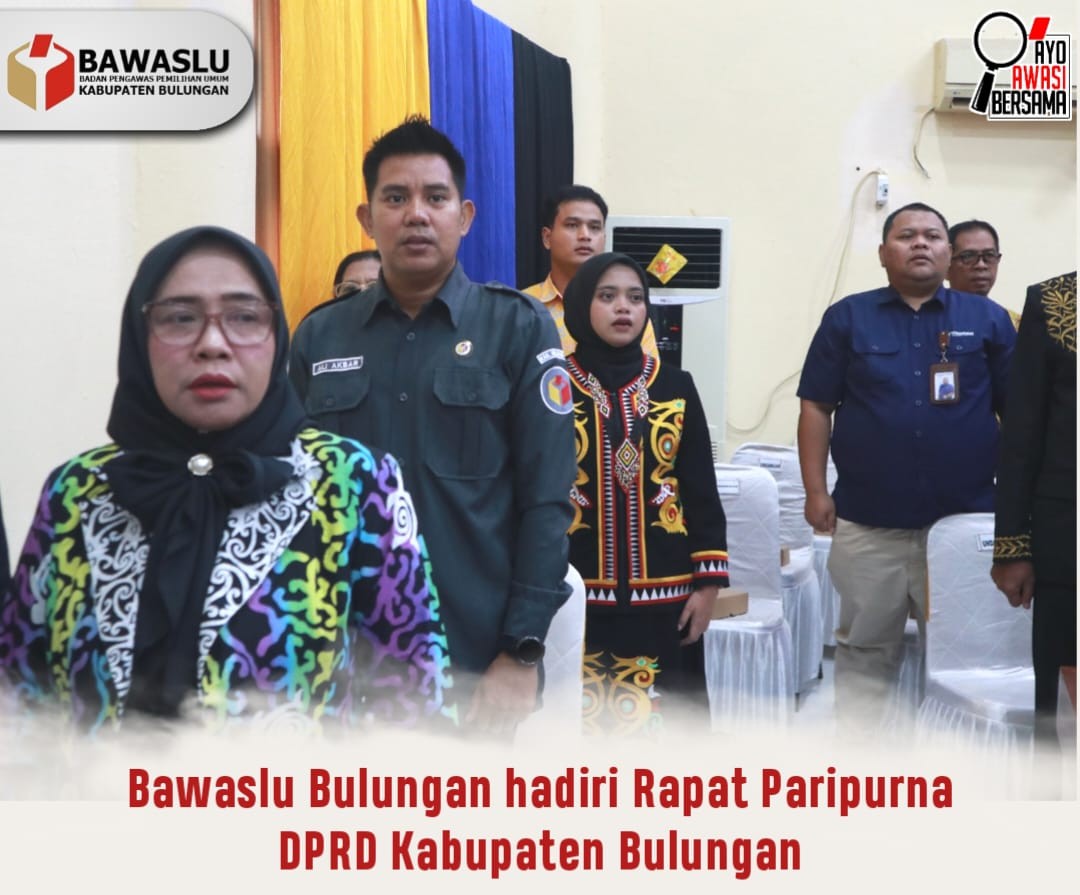 Bawaslu Bulungan Hadiri Rapat Paripurna Hari Jadi Tanjung Selor ke-236 dan Kabupaten Bulungan ke-66