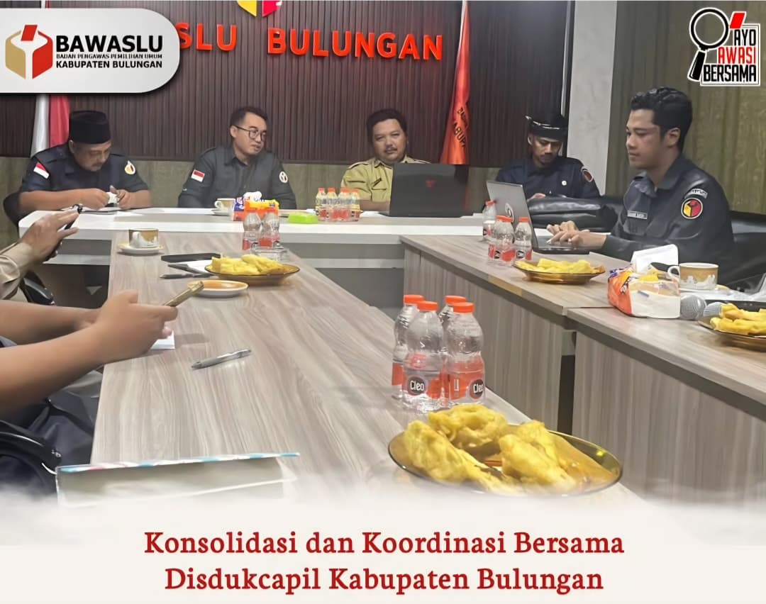 Bawaslu Bulungan Gelar Konsolidasi dan Koordinasi Bersama Disdukcapil, Bahas Pemanfaatan Data Kependudukan untuk PDPB