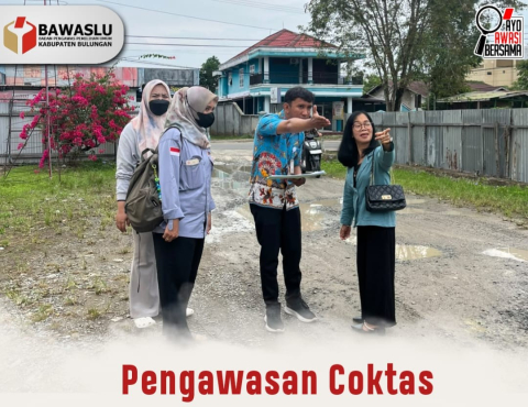 Bawaslu Bulungan Awasi Langsung Coktas di Tanjung Selor